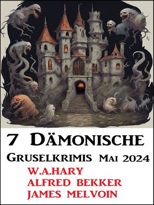 cover image of 7 Dämonische Gruselkrimis Mai 2024